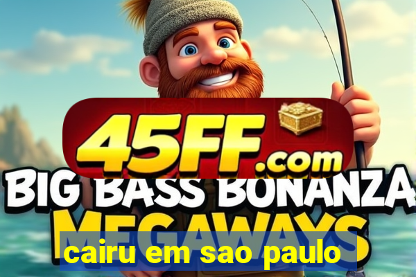 cairu em sao paulo